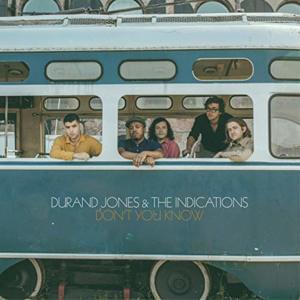 Don’t You Know - Durand Jones & The Indications