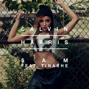 5am - Calvin Harris (Ft. Tinashe)