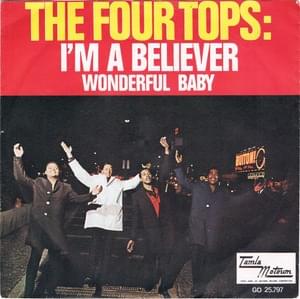 I’m a Believer - The Four Tops