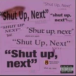 Shut up, next - Ebony Jenkins (Ft. Ariana Grande)