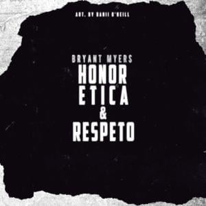 Honor, Ética & Respeto (Tiraera Pa’ Anuel AA)* - Bryant Myers