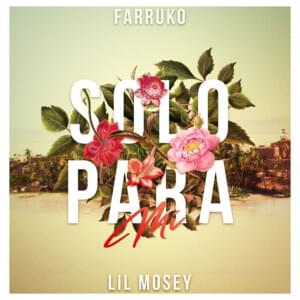 Solo Para Mí - Farruko & Lil Mosey