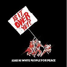 White People for Peace - Against Me!