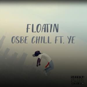 Floatin - Osbe Chill (Ft. Kanye West)