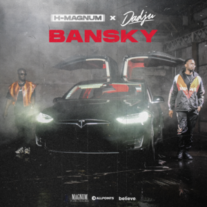 Bansky - H Magnum (Ft. Dadju)