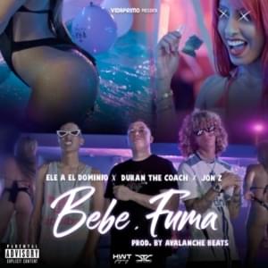 Bebe y Fuma - Duran The Coach (Ft. Ele A El Dominio & Jon Z)