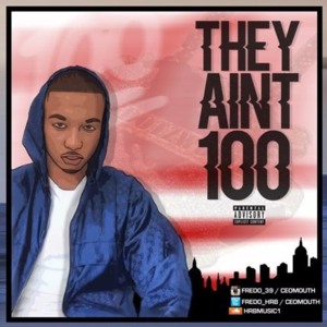 They Ain’t 100 - Fredo