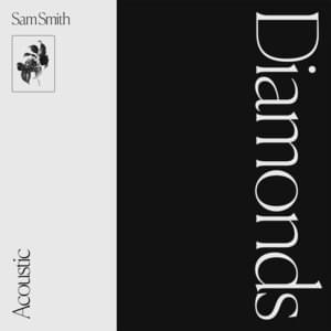 Diamonds (Acoustic) - Sam Smith