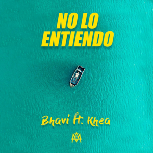 No lo Entiendo - Bhavi & KHEA