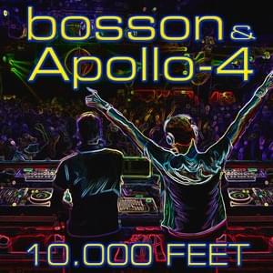 10.000 Feet - Bosson (Ft. Apollo 4)