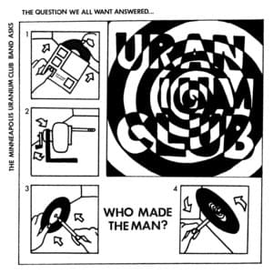 Who Made The Man? - Uranium Club