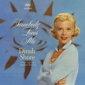 Somebody Loves Me - Dinah Shore