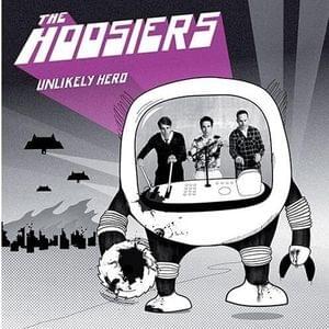 Unlikely Hero - The Hoosiers