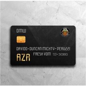 Aza - DMW (Ft. Davido, Duncan Mighty, Fresh VDM & Peruzzi)