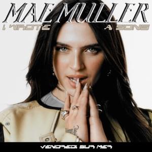 I Wrote A Song (Remix) - Mae Muller (Ft. Vendredi sur Mer)