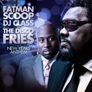 New Year Anthem - DJ Class (Ft. Disco Fries & Fatman Scoop)