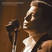 Can’t Stop A River - Duncan James