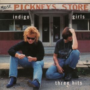 Three Hits - Indigo Girls