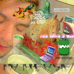 Ima Take A Sip - Lil Soda Boi