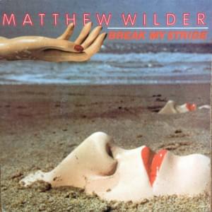 Break My Stride - Matthew Wilder