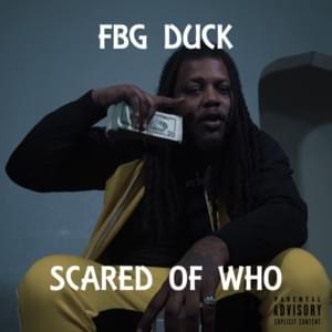 Scared of Who - FBG Duck