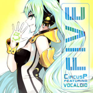 INFeCTioN (English Version) - CircusP (Ft. 初音ミク (Hatsune Miku))