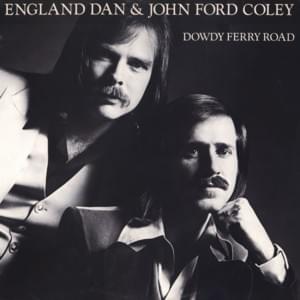You Know We Belong Together - England Dan & John Ford Coley
