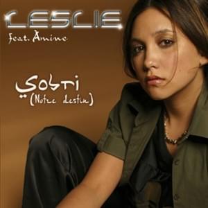 Sobri (Notre destin) - Leslie (Ft. Amine (R&B))