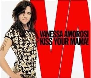 Kiss Your Mama! - Vanessa Amorosi