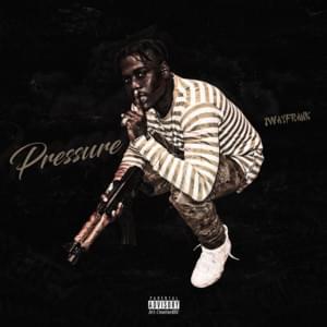 Pressure - 1WayFrank