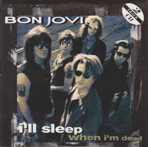 I’ll Sleep When I’m Dead - Bon Jovi