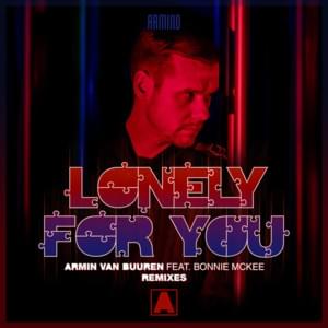 Lonely for You (ReOrder Remix) - Armin van Buuren (Ft. Bonnie McKee)