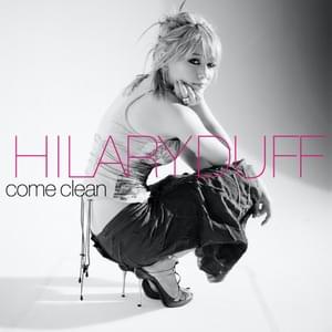 Come Clean - Hilary Duff