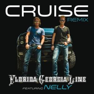 Cruise (Remix) - Florida Georgia Line (Ft. Nelly)