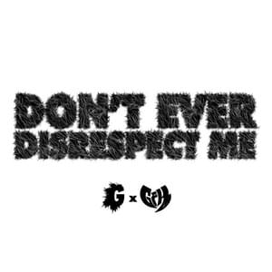 DON’T EVER DISRESPECT ME - NEMS, Scram Jones & Ghostface Killah