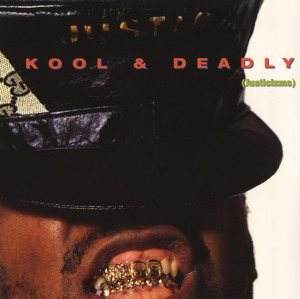 Kool & Deadly - Just-Ice (Rap)