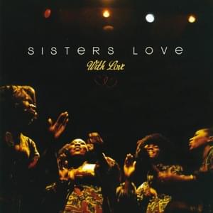 Give Me Your Love - The Sisters Love