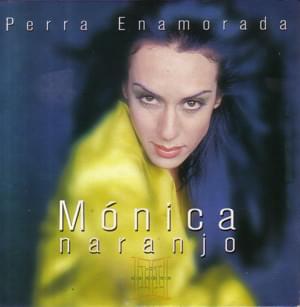 Perra enamorada - Mónica Naranjo