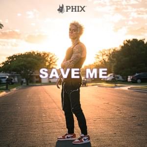 SAVE ME - Phix