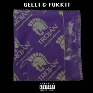 Condoms - Gelli (Ft. Fukkit)