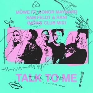 Talk To Me (Möwe Club Mix) - MÖWE (Ft. Conor Maynard, RANI & Sam Feldt)