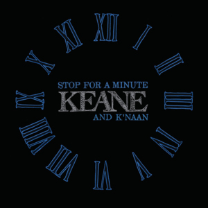 Stop For A Minute - Keane (Ft. K'naan)