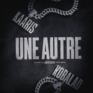 Une Autre - Kaaris (Ft. Koba LaD)