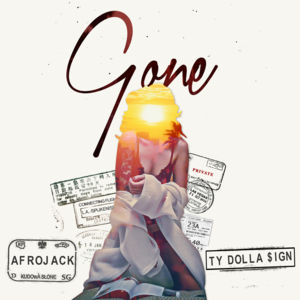 Gone - AFROJACK (Ft. Ty Dolla $ign)