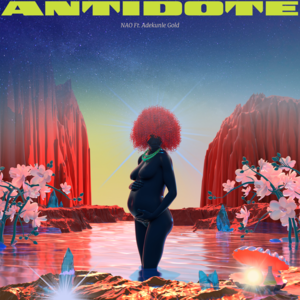 Antidote - NAO (Ft. Adekunle Gold)