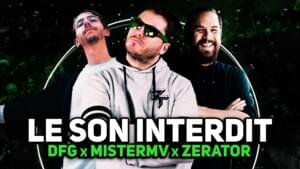 Le son interdit - ZeratoR (Ft. DFG & Xavier Dang)