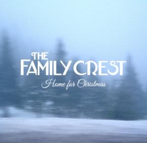 Home for Christmas - The Family Crest