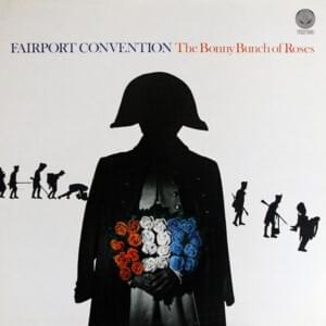 The Bonny Bunch of Roses - Fairport Convention