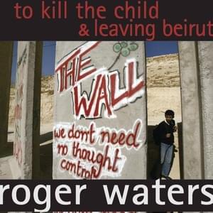 Leaving Beirut - Roger Waters