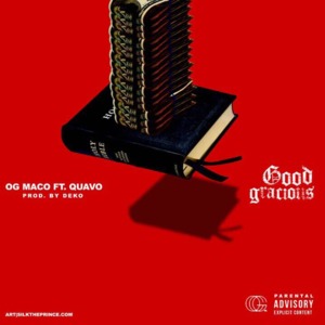 Good Gracious - OG Maco (Ft. Quavo)